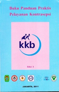 Buku Panduan Praktis Pelayanan Kontrasepsi
