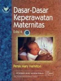 Dasar-Dasar Keperawatan Maternitas Ed.6