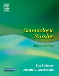 Gerontologic nursing Third edition