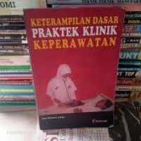 Keterampilan Dasar Praktek Klinik Keperawatan