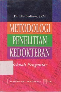 Metodologi Penelitian Kedokteran Sebuah Pengantar