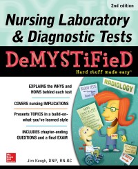 Nursing Laboratory and Diagnostik Test Demystified