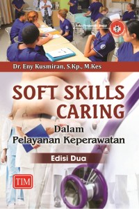 Soft skills caring dalam pelayanan keperawatan