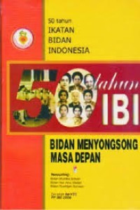 50 Thn IBI Bidan Menyongsong Masa Depan