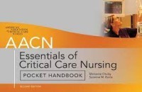 AACN Essentials of Critical Care Nursing : Pocket Handbook