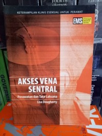 Akses vena sentral: perawatan dan tata laksana