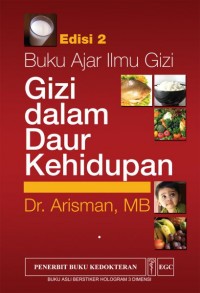 Buku ajar ilmu gizi: gizi dalam daur kehidupan