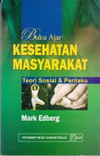 Buku Ajar Kesehatan Masyarakat Teori Sosial & Perilaku