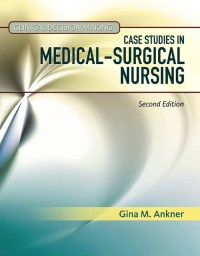 Case Studies in Medical-Surgical Nursing SECOND EDITION