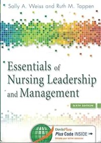 Essentials of nursing leadership and management