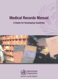 Medical Records Manual: A Guide for Developing Countries