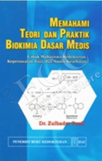 Memahami Teori Dan Praktik Biokimia Dasar Medis