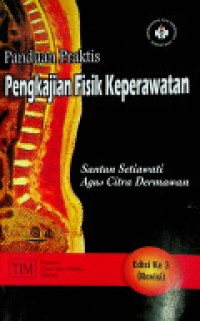Panduan Praktis Pengkajian Fisik Keperawatan (Edisi Ke 3 Revisi)