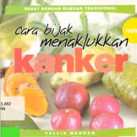 Sehat Dengan Ramuan Tradisional Cara Bijak Menaklukkan Kanker